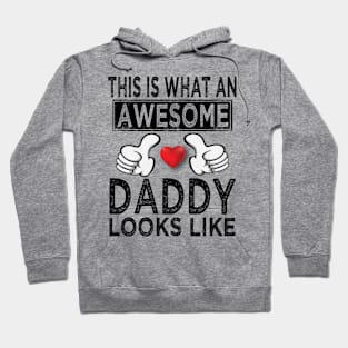 this is what an awesome daddy looks like Hoodie